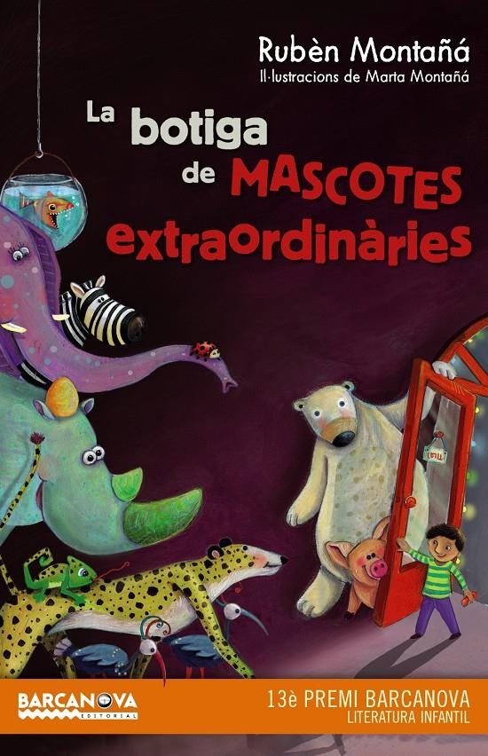 BOTIGA DE MASCOTES EXTRAORDINÀRIES, LA | 9788448936020 | MONTAÑÁ, RUBÈN | Llibreria Online de Banyoles | Comprar llibres en català i castellà online