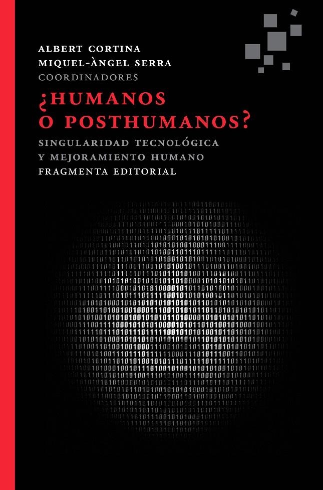 ¿HUMANOS O POSTHUMANOS? | 9788415518143 | CORTINA, ALBERT/SERRA, MIQUEL-ÀNGEL | Llibreria Online de Banyoles | Comprar llibres en català i castellà online