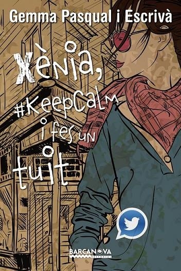 XÈNIA, #KEEPCALM I FES UN TUIT | 9788448936013 | PASQUAL ESCRIVÀ, GEMMA | Llibreria Online de Banyoles | Comprar llibres en català i castellà online