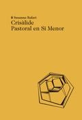 CRISÀLIDE. PASTORAL EN SI MENOR | 9788494329463 | RAFART, SUSANNA | Llibreria L'Altell - Llibreria Online de Banyoles | Comprar llibres en català i castellà online - Llibreria de Girona