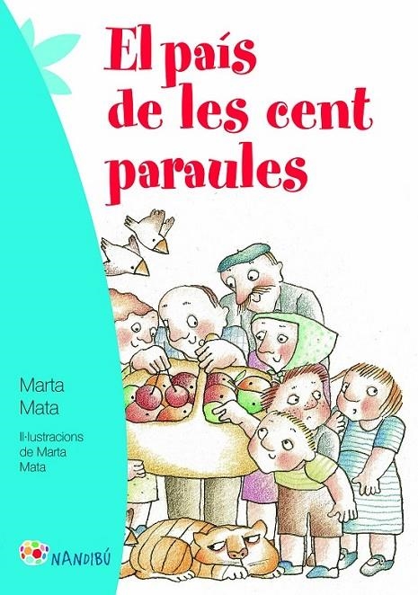 PAÍS DE LES CENT PARAULES, EL | 9788499755953 | MATA, MARTA | Llibreria L'Altell - Llibreria Online de Banyoles | Comprar llibres en català i castellà online - Llibreria de Girona