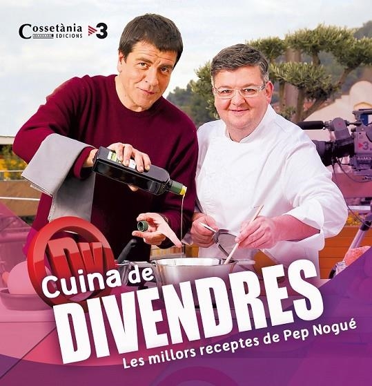 CUINA DE DIVENDRES | 9788490343128 | NOGUÉ, PEP | Llibreria L'Altell - Llibreria Online de Banyoles | Comprar llibres en català i castellà online - Llibreria de Girona