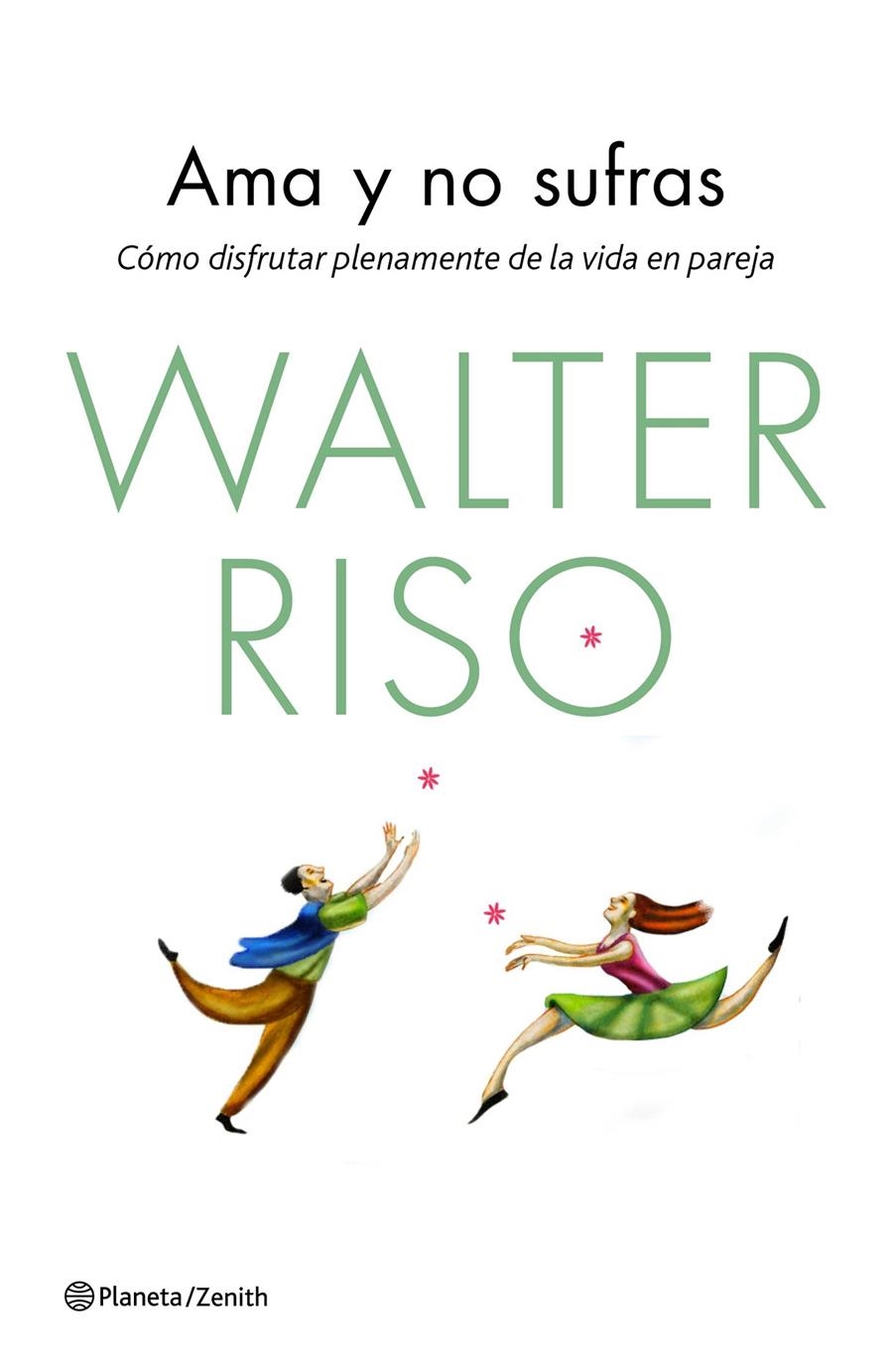 AMA Y NO SUFRAS | 9788408139850 | RISO, WALTER | Llibreria L'Altell - Llibreria Online de Banyoles | Comprar llibres en català i castellà online - Llibreria de Girona