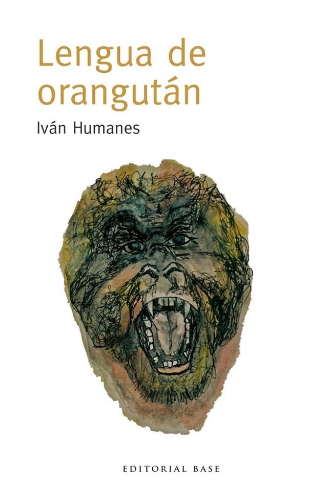 LENGUA DE ORANGUTÁN | 9788415706427 | HUMANES BESPÍN, IVÁN | Llibreria Online de Banyoles | Comprar llibres en català i castellà online