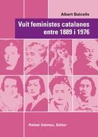 VUIT FEMINISTES CATALANES ENTRE 1889 I 1976 | 9788423208067 | BALCELLS, ALBERT | Llibreria L'Altell - Llibreria Online de Banyoles | Comprar llibres en català i castellà online - Llibreria de Girona