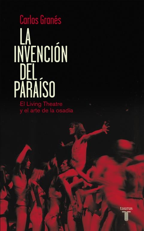 LA INVENCIÓN DEL PARAÍSO | 9788430609444 | GRANES,CARLOS | Llibreria Online de Banyoles | Comprar llibres en català i castellà online