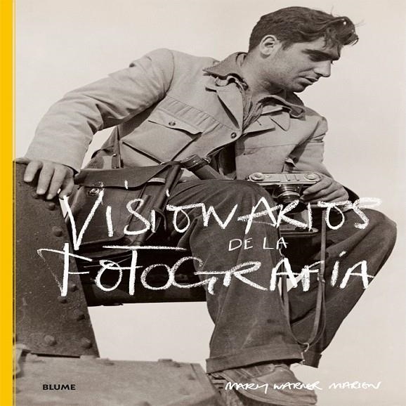 VISIONARIOS DE LA FOTOGRAFÍA | 9788498018097 | WARNER MARIEN, MARY | Llibreria Online de Banyoles | Comprar llibres en català i castellà online