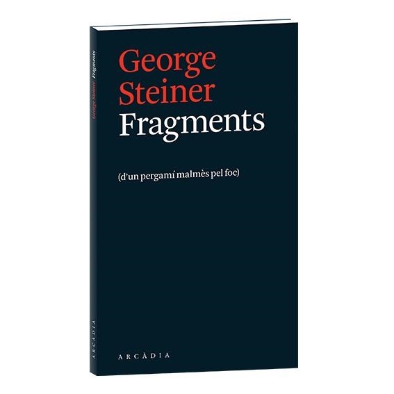 FRAGMENTS | 9788494232749 | STEINER, GEORGE | Llibreria Online de Banyoles | Comprar llibres en català i castellà online