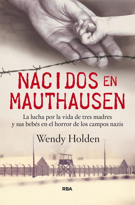 NACIDOS EN MAUTHAUSEN | 9788490565018 | HOLDEN , WENDY | Llibreria Online de Banyoles | Comprar llibres en català i castellà online