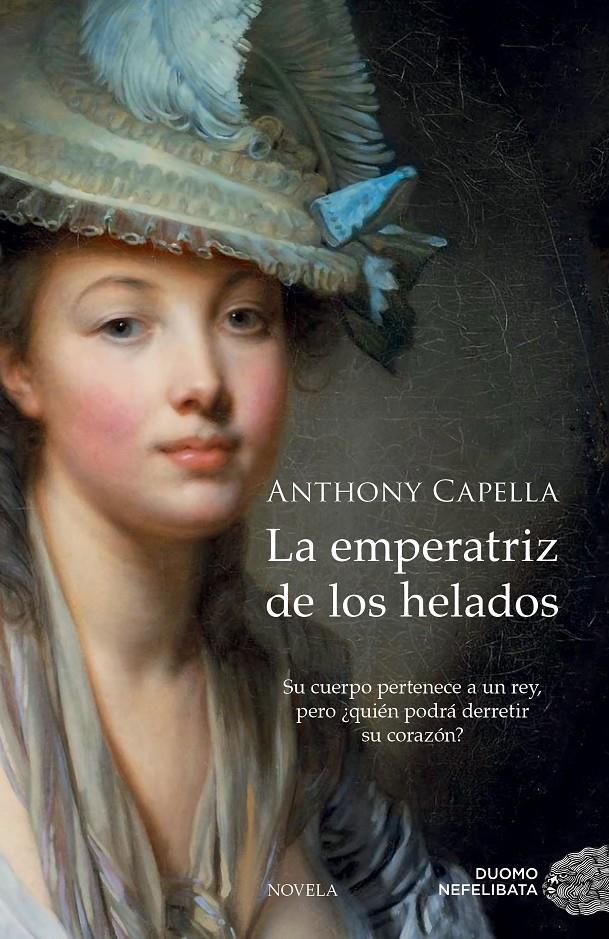 LA EMPERATRIZ DE LOS HELADOS | 9788416261116 | CAPELLA, ANTHONY | Llibreria Online de Banyoles | Comprar llibres en català i castellà online