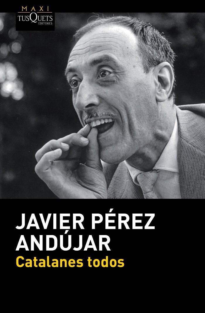 CATALANES TODOS | 9788490660980 | JAVIER PÉREZ ANDÚJAR | Llibreria Online de Banyoles | Comprar llibres en català i castellà online