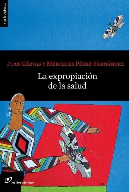 LA EXPROPIACIÓN DE LA SALUD | 9788415070528 | GÉRVAS, JUAN/PÉREZ-FERNÁNDEZ, MERCEDES | Llibreria Online de Banyoles | Comprar llibres en català i castellà online