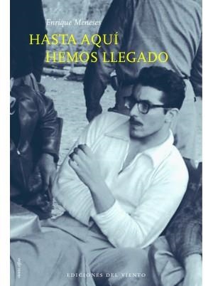 HASTA AQUÍ HEMOS LLEGADO | 9788415374794 | ENRIQUE MENESES | Llibreria Online de Banyoles | Comprar llibres en català i castellà online