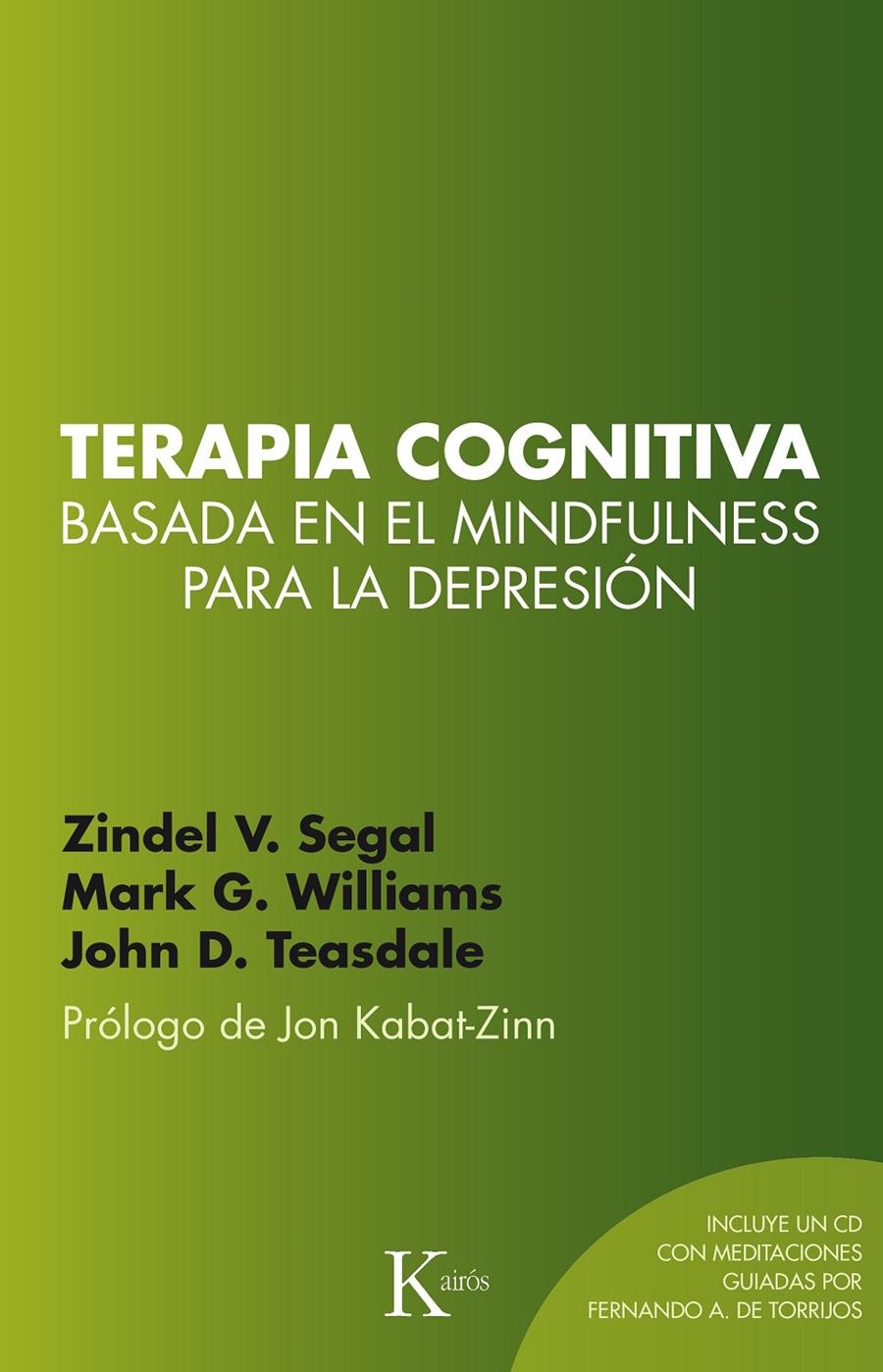 TERAPIA COGNITIVA BASADA EN EL MINDFULNESS PARA LA DEPRESIÓN | 9788499884448 | SEGAL, ZINDEL V./WILLIAMS, J. MARK G./TEASDALE, JOHN D. | Llibreria Online de Banyoles | Comprar llibres en català i castellà online