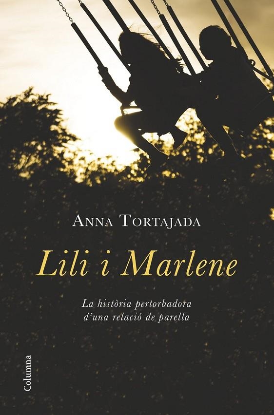 LILI I MARLENE | 9788466419680 | ANNA TORTAJADA ORRIOLS | Llibreria Online de Banyoles | Comprar llibres en català i castellà online