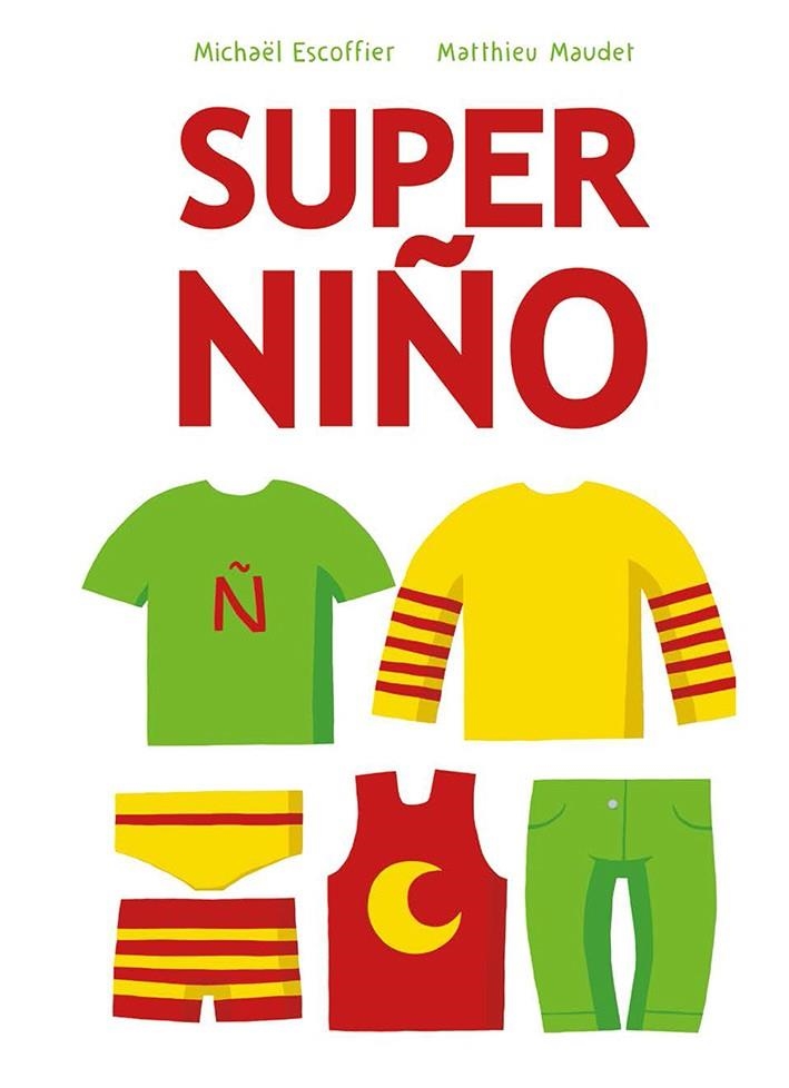 SUPER NIÑO | 9788416126187 | SCOFFIER, MICHAËL | Llibreria Online de Banyoles | Comprar llibres en català i castellà online