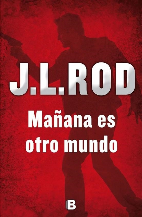 MAÑANA ES OTRO MUNDO | 9788466657037 | ROD, J.L. | Llibreria Online de Banyoles | Comprar llibres en català i castellà online