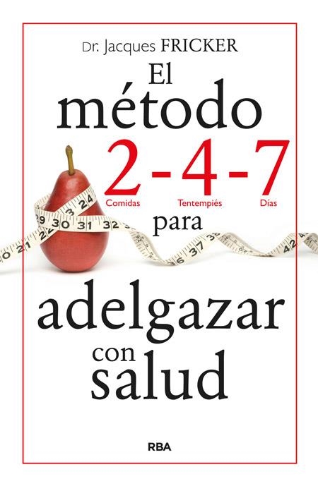 EL MÉTODO 2 - 4 - 7 PARA ADELGAZAR CON SALUD | 9788490564646 | FRICKER , JACKES | Llibreria Online de Banyoles | Comprar llibres en català i castellà online