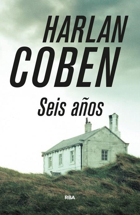 SEIS AÑOS | 9788490565223 | COBEN , HARLAN | Llibreria Online de Banyoles | Comprar llibres en català i castellà online