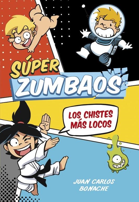 CHISTES MÁS LOCOS!LOS  (SÚPER ZUMBAOS 1) | 9788490434666 | BONACHE,JUAN CARLOS | Llibreria L'Altell - Llibreria Online de Banyoles | Comprar llibres en català i castellà online - Llibreria de Girona