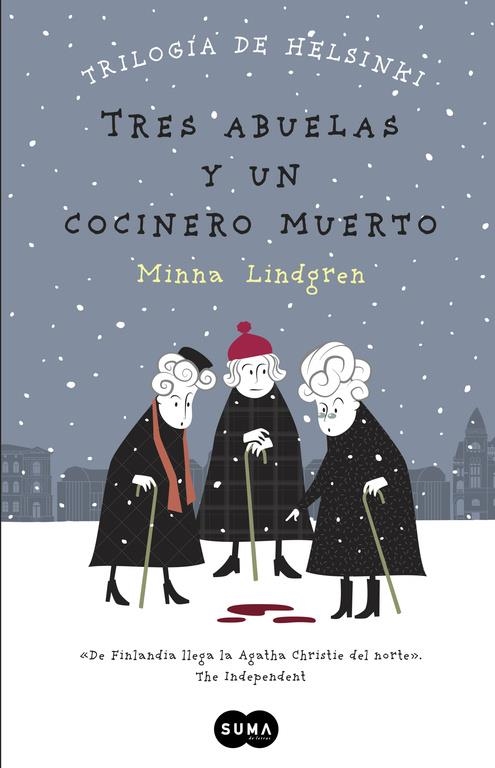 TRES ABUELAS Y UN COCINERO MUERTO (TRILOGÍA DE HELSINKI 1) | 9788483657911 | LINDGREN,MINNA | Llibreria Online de Banyoles | Comprar llibres en català i castellà online