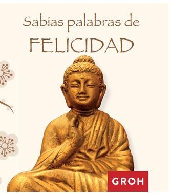 SABIAS PALABRAS DE FELICIDAD | 9788490680391 | GROH | Llibreria Online de Banyoles | Comprar llibres en català i castellà online