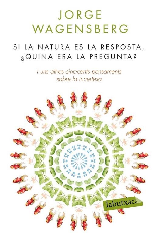 SI LA NATURA ÉS LA RESPOSTA, ¿QUINA ERA LA PREGUNTA? | 9788490660874 | WAGENSBERG JORGE  | Llibreria Online de Banyoles | Comprar llibres en català i castellà online