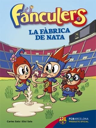 FANCULERS 1. LA FÀBRICA DE NATA | 9788424652975 | SALA I VILA, CARLES/SALA I VILA, ELOI | Llibreria Online de Banyoles | Comprar llibres en català i castellà online