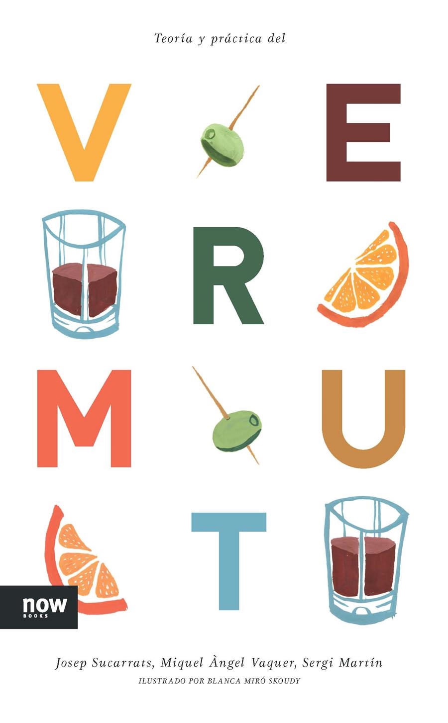 TEORÍA Y PRÁCTICA DEL VERMUT | 9788416245109 | SUCARRATS I MIRÒ, JOSEP/VAQUER I LLOP, MIQUEL ÀNGEL/MARTÍN I LAMATA, SERGI | Llibreria Online de Banyoles | Comprar llibres en català i castellà online