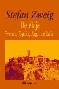 DE VIAJE - FRANCIA, ESPAÑA, ARGELIA E ITALIA | 9788415707301 | STEFAN ZWEIG | Llibreria Online de Banyoles | Comprar llibres en català i castellà online