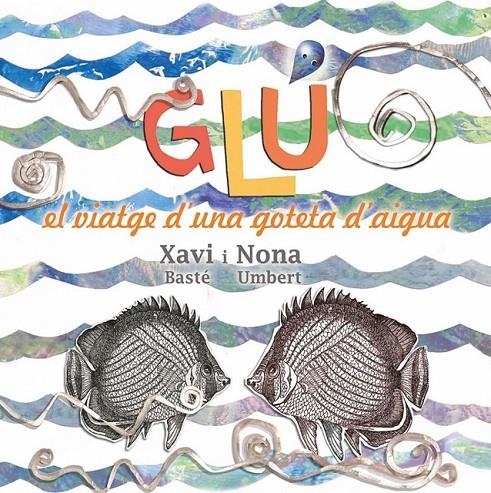 GLÚ | 9788494305184 | UMBERT SOLÀ, NONA/BASTÉ RIBERA, XAVIER | Llibreria Online de Banyoles | Comprar llibres en català i castellà online