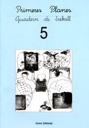 PRIMERES PLANES. QUADERN DE TREBALL 5 | 9788476029763 | DIVERSOS AUTORS | Llibreria Online de Banyoles | Comprar llibres en català i castellà online