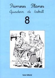 PRIMERES PLANES. QUADERN DE TREBALL 8 | 9788476023419 | MONTSERRAT CANUDAS FEBRER/ADELINA PALACÍN/ASSUMPTA VERDAGUER | Llibreria Online de Banyoles | Comprar llibres en català i castellà online