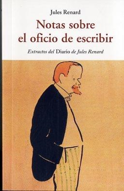 NOTAS SOBRE EL OFICIO DE ESCRIBIR | 9788497169387 | RENARD, JULES | Llibreria Online de Banyoles | Comprar llibres en català i castellà online