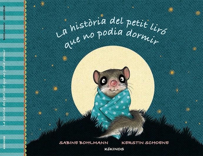 HISTÒRIA DEL PETIT LIRÓ QUE NO PODIA DORMIR, LA | 9788416126316 | BOHLMAN, SABINE | Llibreria Online de Banyoles | Comprar llibres en català i castellà online