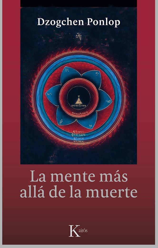 MENTE MÁS ALLÁ DE LA MUERTE, LA | 9788499884479 | PONLOP RINPOCHÉ, DZOGCHEN | Llibreria Online de Banyoles | Comprar llibres en català i castellà online