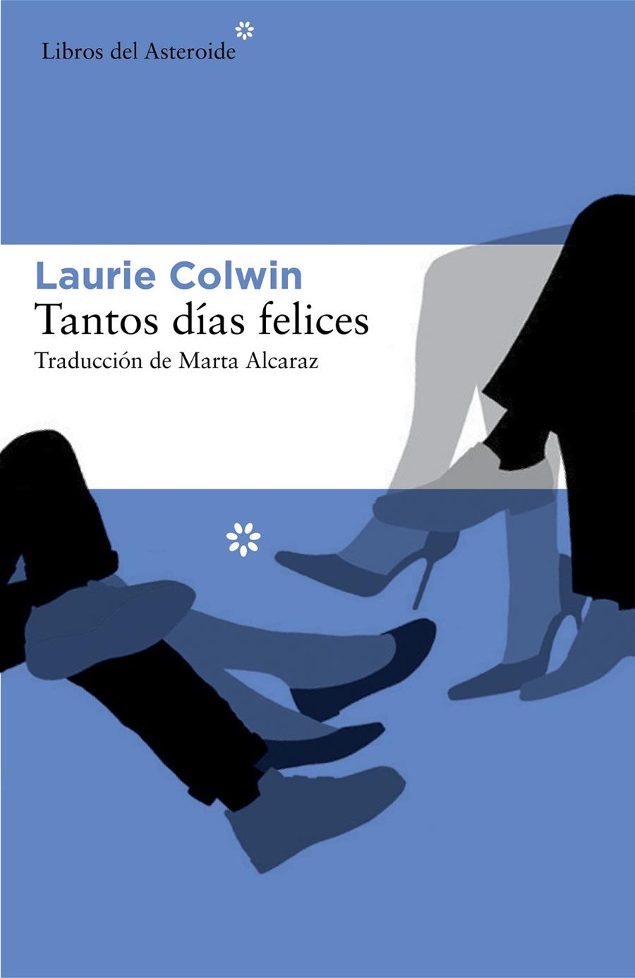 TANTOS DÍAS FELICES | 9788416213245 | COLWIN, LAURIE | Llibreria Online de Banyoles | Comprar llibres en català i castellà online