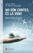 NO SÓN CONTES, ÉS LA VIDA | 9788416139521 | SOLER, JAUME/CONANGLA, M. MERCÈ | Llibreria Online de Banyoles | Comprar llibres en català i castellà online