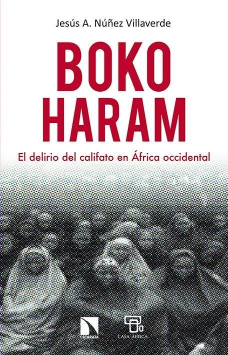 BOKO HARAM | 9788490970300 | NÚÑEZ VILLAVERDE, JESÚS A. | Llibreria Online de Banyoles | Comprar llibres en català i castellà online