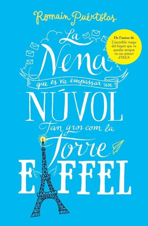 LA NENA QUE ES VA EMPASSAR UN NÚVOL TAN GROS COM LA TORRE EIFFEL | 9788415961802 | PUÉRTOLAS,ROMAIN | Llibreria Online de Banyoles | Comprar llibres en català i castellà online