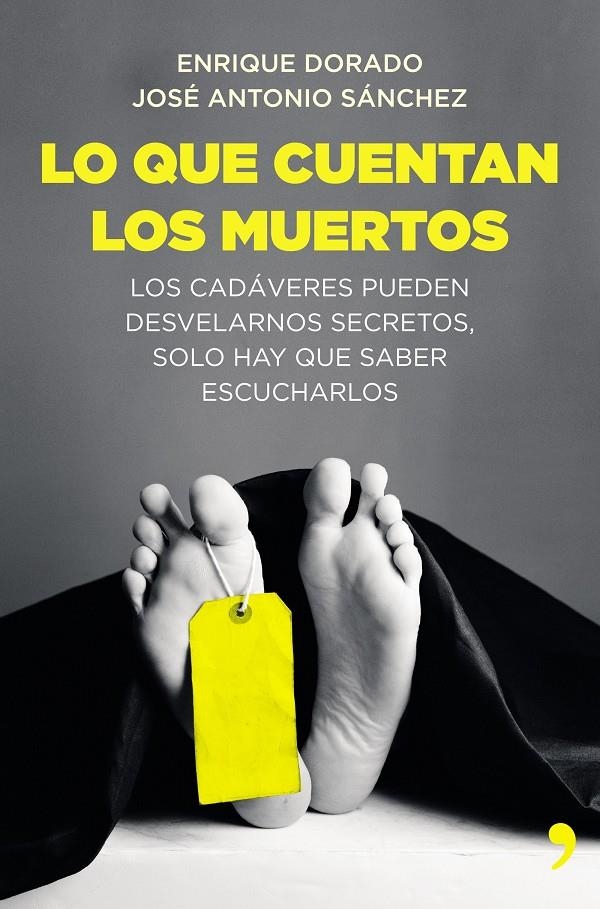 LO QUE CUENTAN LOS MUERTOS | 9788499984346 | SÁNCHEZ, JOSÉ ANTONIO/DORADO, ENRIQUE | Llibreria L'Altell - Llibreria Online de Banyoles | Comprar llibres en català i castellà online - Llibreria de Girona