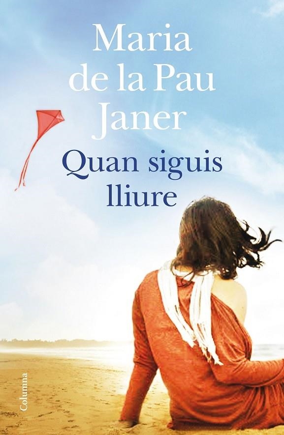 QUAN SIGUIS LLIURE | 9788466419741 | JANER MULET, MARIA DE LA PAU | Llibreria Online de Banyoles | Comprar llibres en català i castellà online