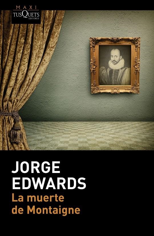 MUERTE DE MONTAIGNE, LA | 9788490660997 | EDWARDS, JORGE | Llibreria Online de Banyoles | Comprar llibres en català i castellà online