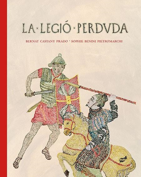 LEGIÓ PERDUDA, LA | 9788415357773 | CASTANY PRADO, BERNAT | Llibreria Online de Banyoles | Comprar llibres en català i castellà online