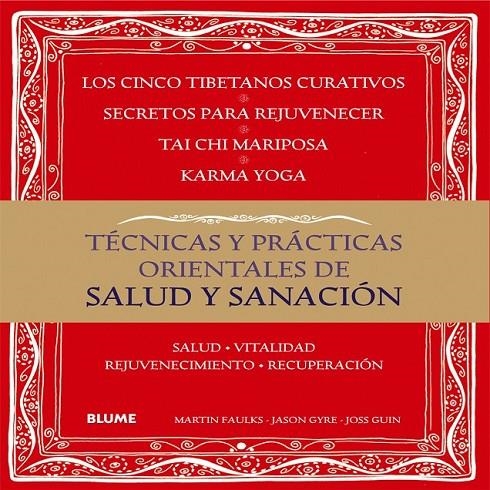 TÉCNICAS Y PRÁCTICAS ORIENTALES DE SALUD Y SANACIÓN | 9788416138418 | FAULKS, MARTIN/GYRE, JASON/GUIN, JOSS | Llibreria Online de Banyoles | Comprar llibres en català i castellà online