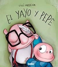 YAYO Y PEPE, EL | 9788416003365 | MESSINA, LILLI | Llibreria Online de Banyoles | Comprar llibres en català i castellà online