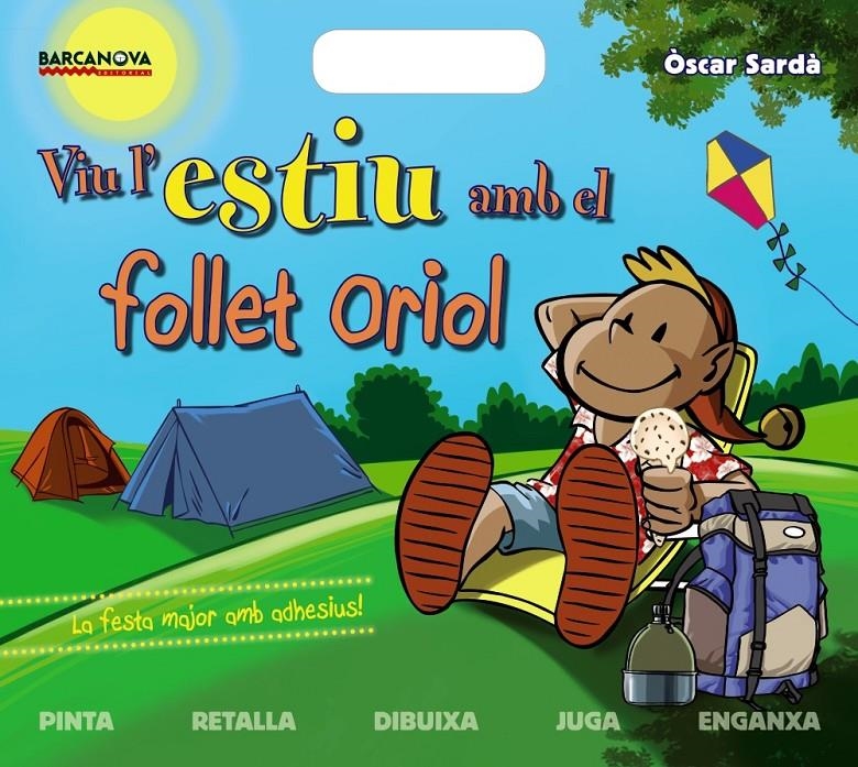 VIU L'ESTIU AMB EL FOLLET ORIOL | 9788448938239 | SARDÀ, ÒSCAR | Llibreria Online de Banyoles | Comprar llibres en català i castellà online