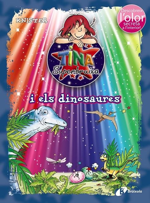 TINA SUPERBRUIXA I ELS DINOSAURES (ED. COLOR) | 9788499066202 | KNISTER | Llibreria L'Altell - Llibreria Online de Banyoles | Comprar llibres en català i castellà online - Llibreria de Girona