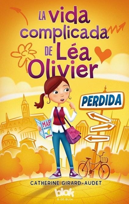 LA VIDA COMPLICADA DE LÉA OLIVIER. 1. PERDIDA | 9788416075553 | GIRARD-AUDET, CATHERINE | Llibreria Online de Banyoles | Comprar llibres en català i castellà online