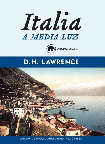 ITALIA A MEDIA LUZ | 9788416160341 | LAWRENCE, DAVID HERBERT | Llibreria L'Altell - Llibreria Online de Banyoles | Comprar llibres en català i castellà online - Llibreria de Girona